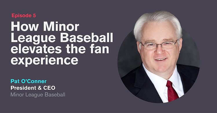 Ep.5: How Minor League Baseball Sets Fan Engagement Records with Pat O’Conner