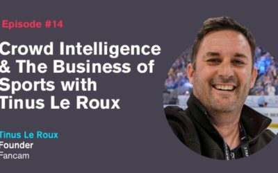 Ep. 14: Crowd Intelligence & The Business of Sports with Tinus Le Roux